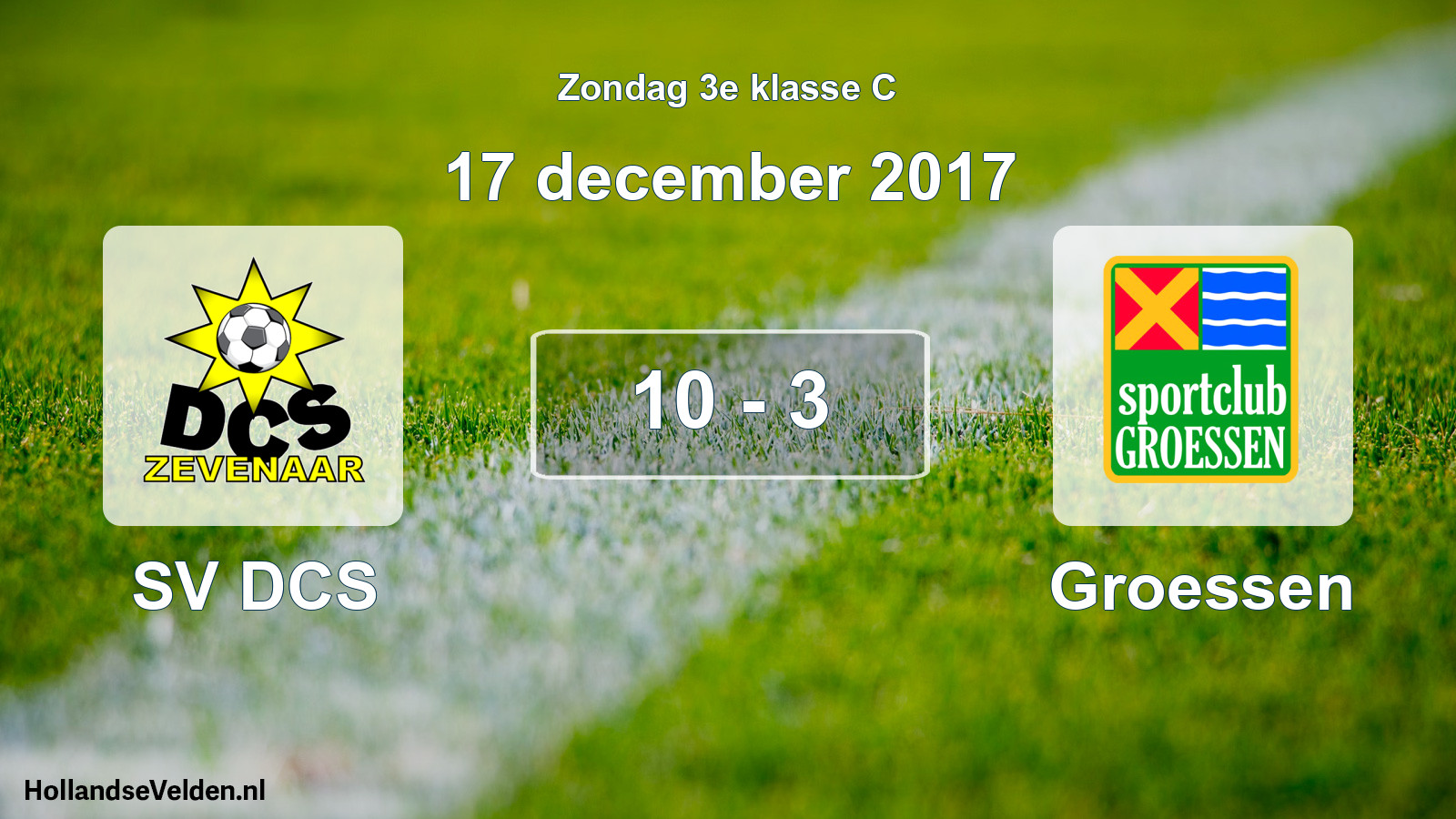 Total number of matches played: SV DCS - Groessen 10 - 3 (17 December 2017)