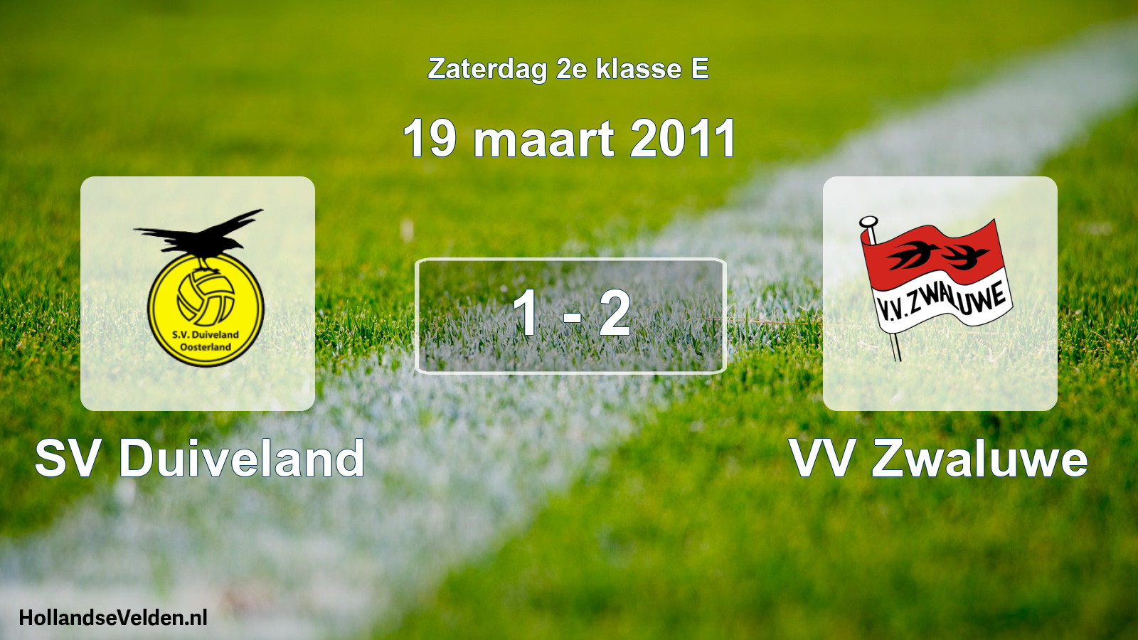 Total number of matches played: SV Duiveland - VV Zwaluwe 1 - 2 (19 March 2011)