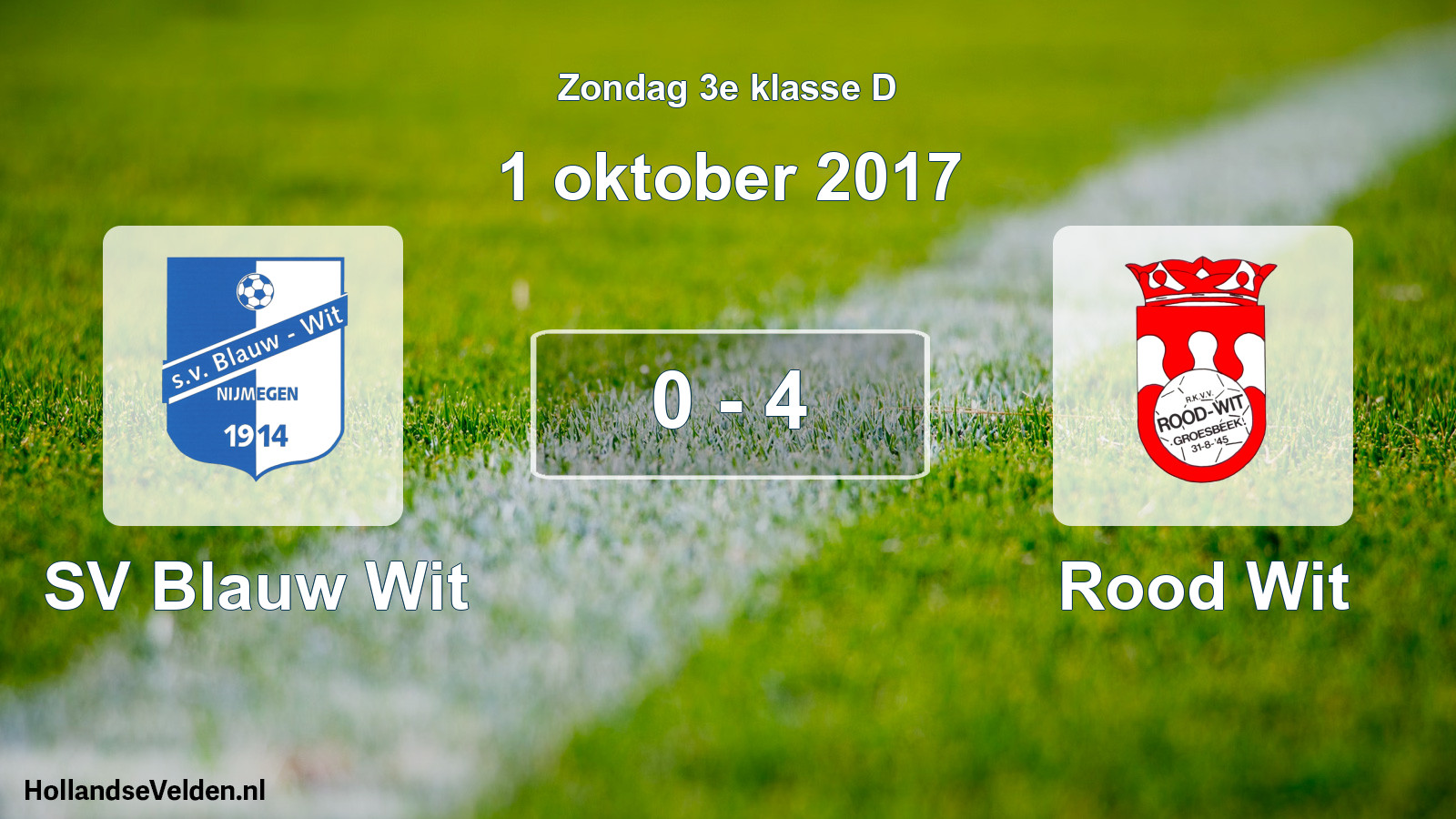 Total number of matches played: SV Blauw Wit - Rood Wit 0 - 4 (1 October 2017)