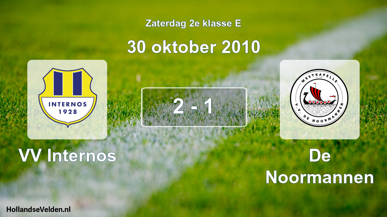 Total number of matches played: VV Internos - De Noormannen 2 - 1 (30 October 2010)