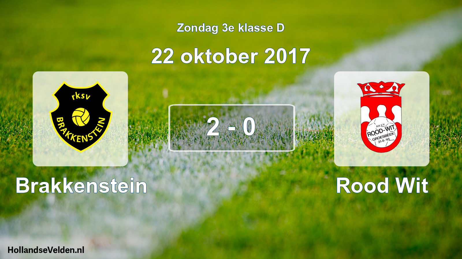 Total number of matches played: Brakkenstein - Rood Wit 2 - 0 (22 October 2017)