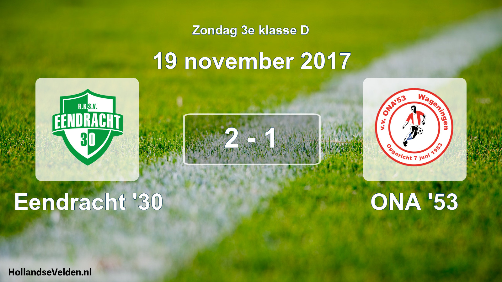 Total number of matches played: Eendracht '30 - ONA '53 2 - 1 (19 November 2017)