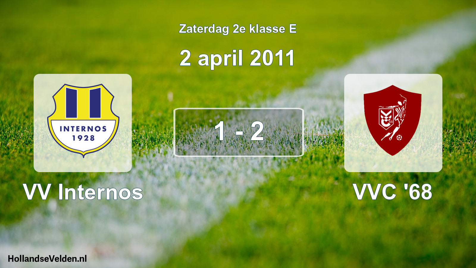 Total number of matches played: VV Internos - VVC '68 1 - 2 (2 April 2011)