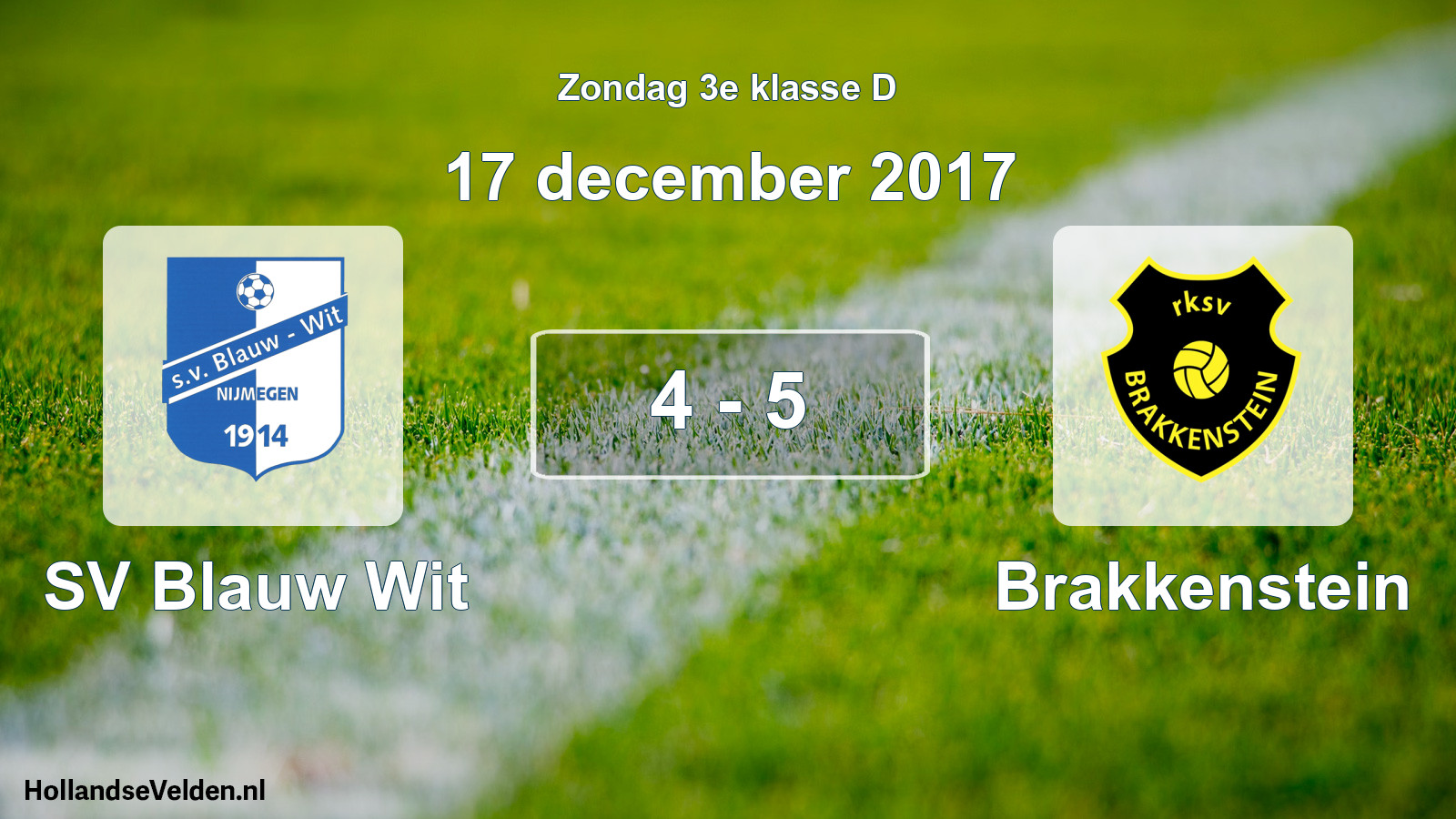 Total number of matches played: SV Blauw Wit - Brakkenstein 4 - 5 (17 December 2017)