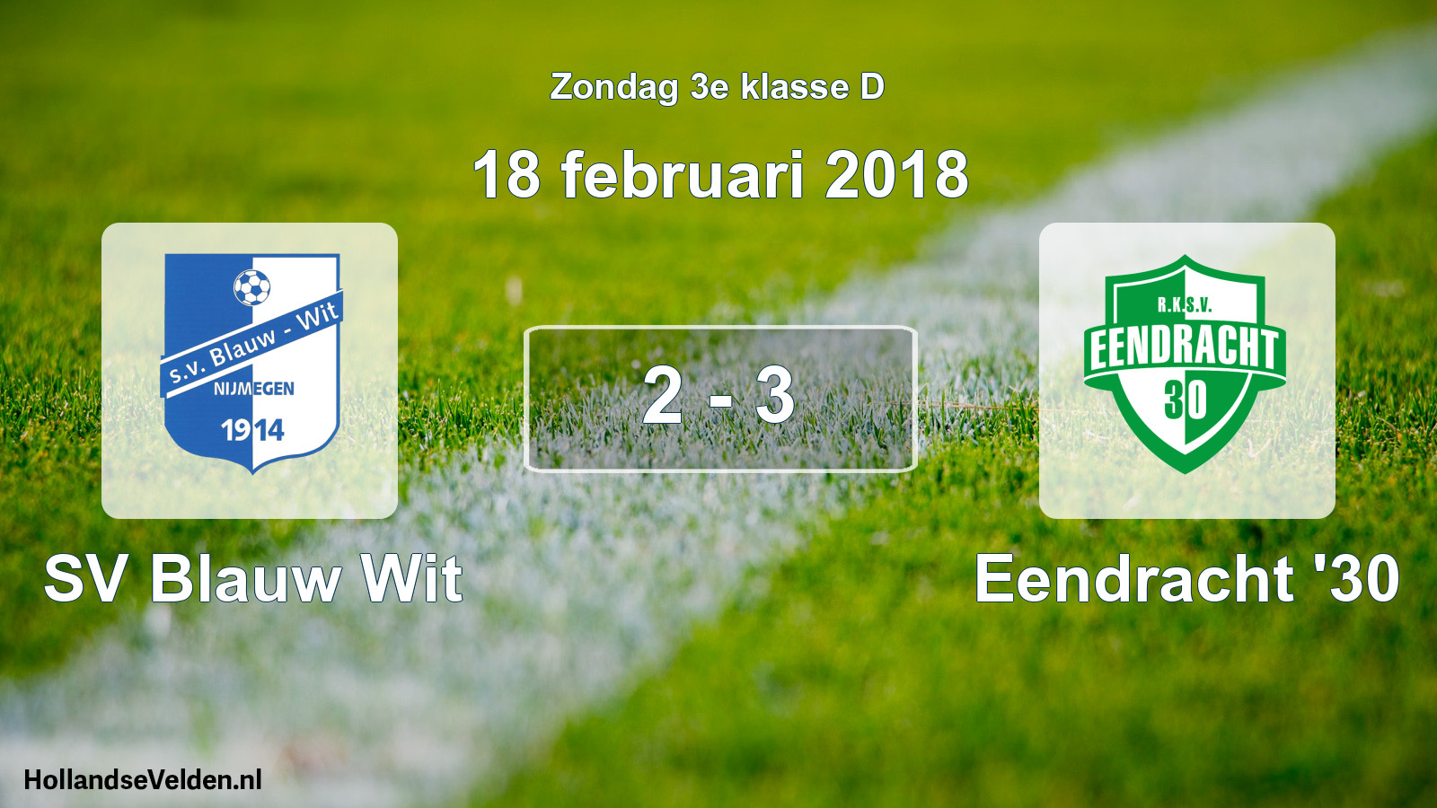 Total number of matches played: SV Blauw Wit - Eendracht '30 2 - 3 (18 February 2018)