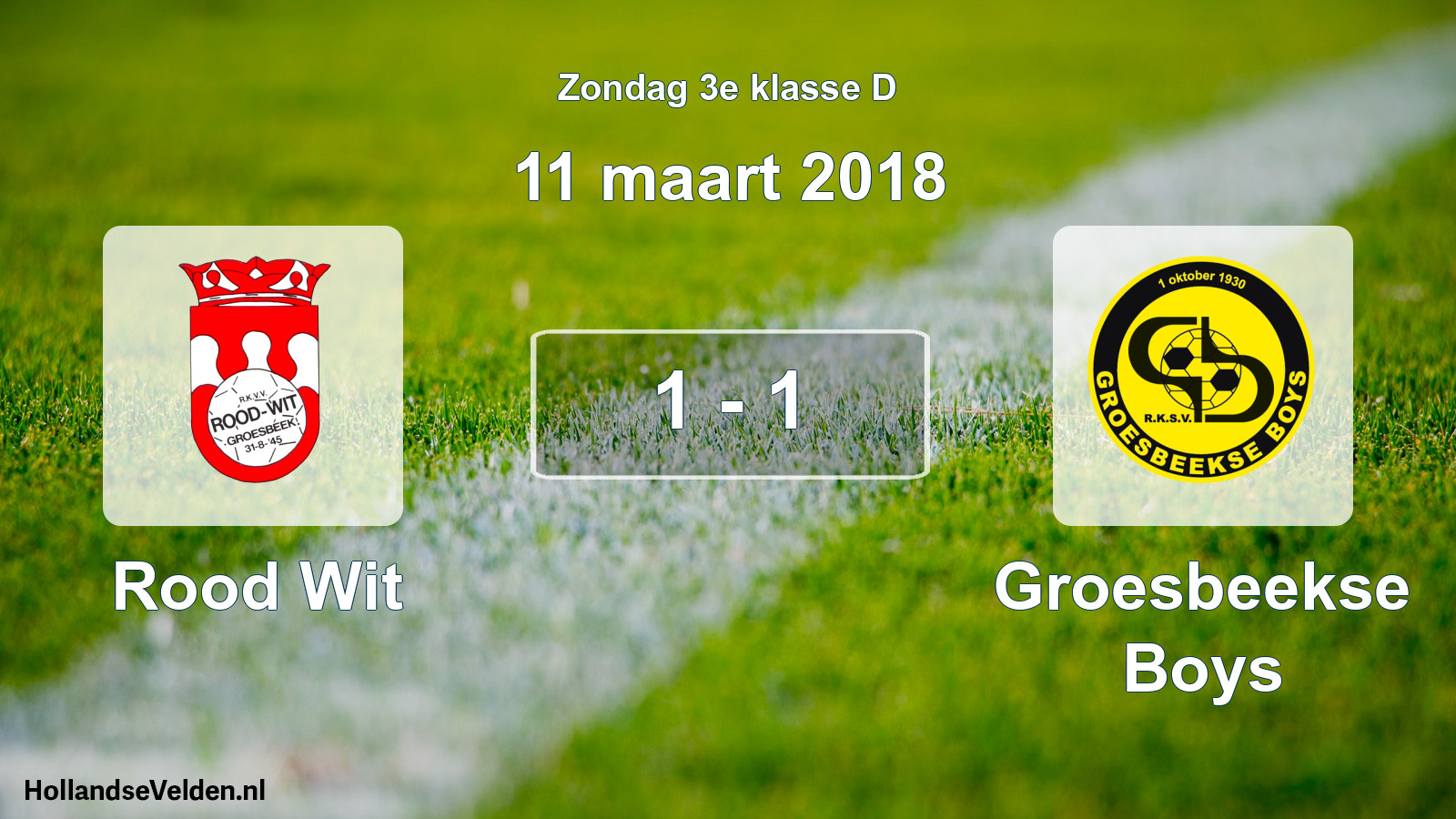 Total number of matches played: Rood Wit - Groesbeekse Boys 1 - 1 (11 March 2018)