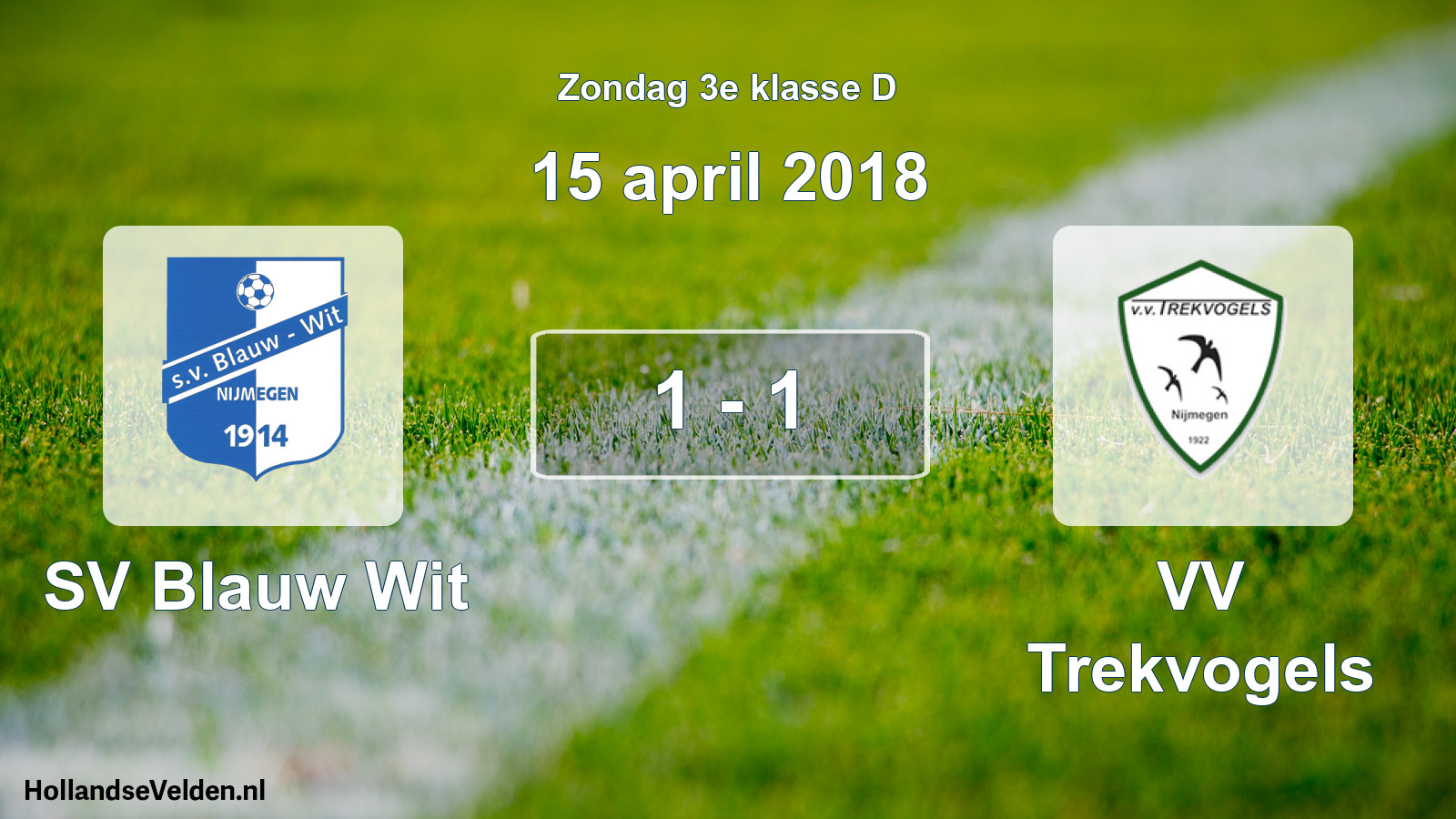 Total number of matches played: SV Blauw Wit - VV Trekvogels 1 - 1 (15 April 2018)