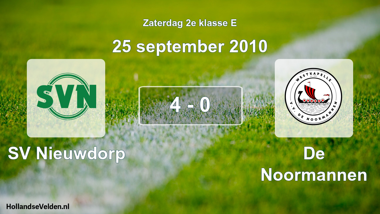 Total number of matches played: SV Nieuwdorp - De Noormannen 4 - 0 (25 September 2010)