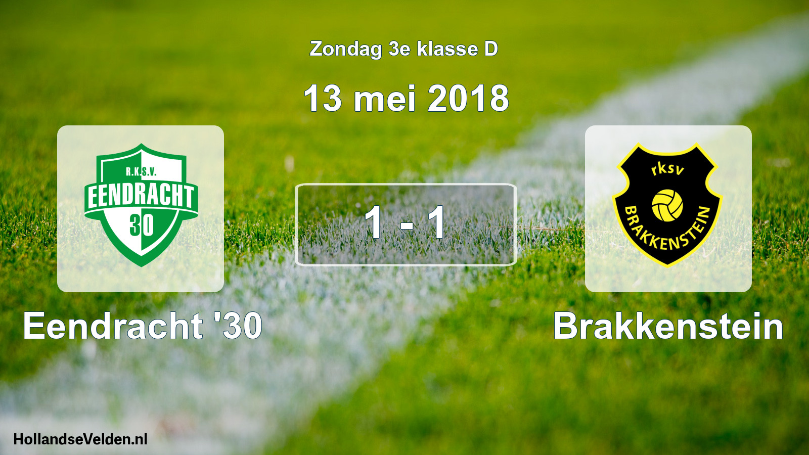 Total number of matches played: Eendracht '30 - Brakkenstein 1 - 1 (13 May 2018)