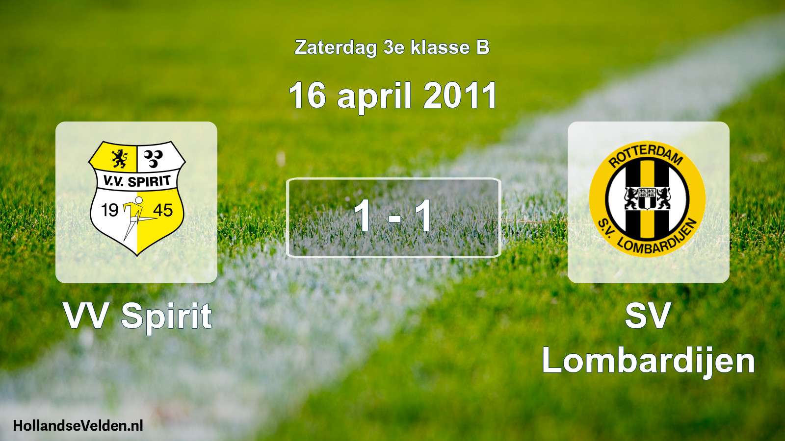 Total number of matches played: VV Spirit - SV Lombardijen 1 - 1 (16 April 2011)