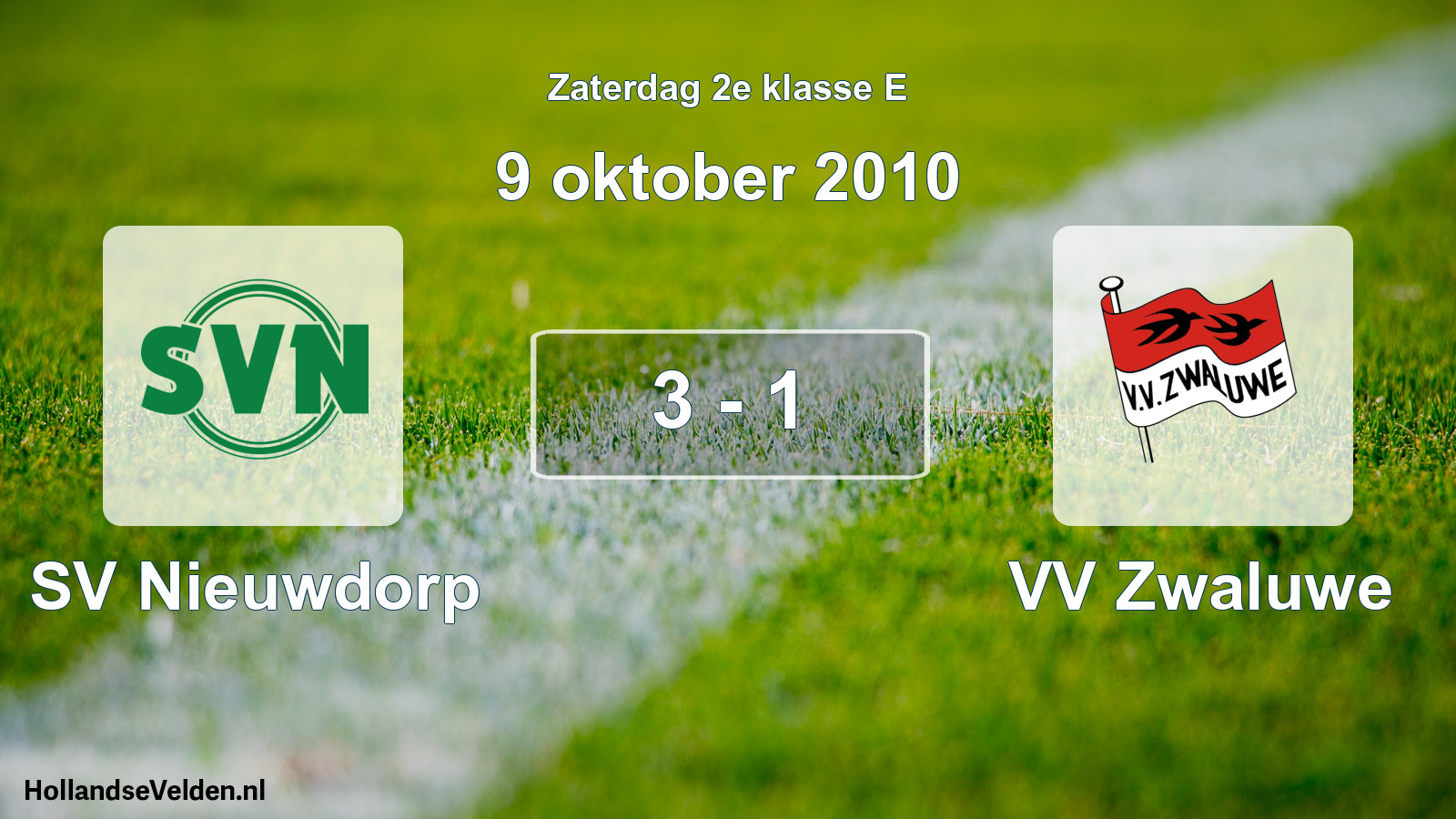 Total number of matches played: SV Nieuwdorp - VV Zwaluwe 3 - 1 (9 October 2010)