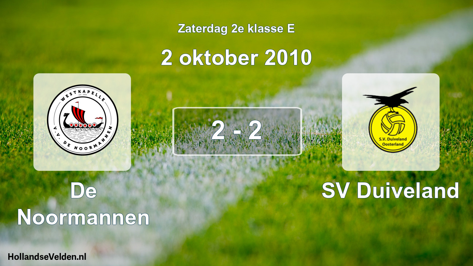 Total number of matches played: De Noormannen - SV Duiveland 2 - 2 (2 October 2010)