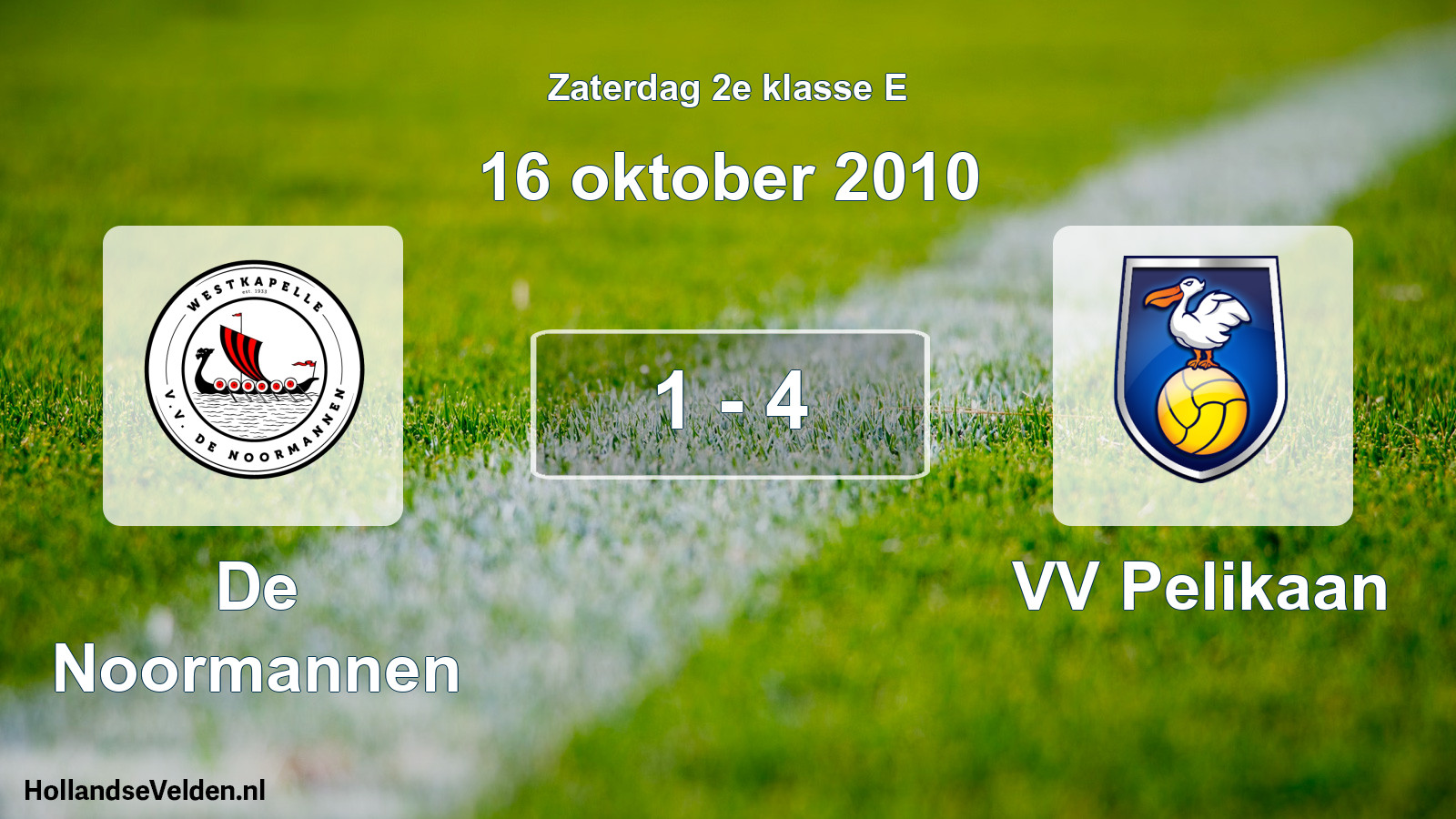 Total number of matches played: De Noormannen - VV Pelikaan 1 - 4 (16 October 2010)