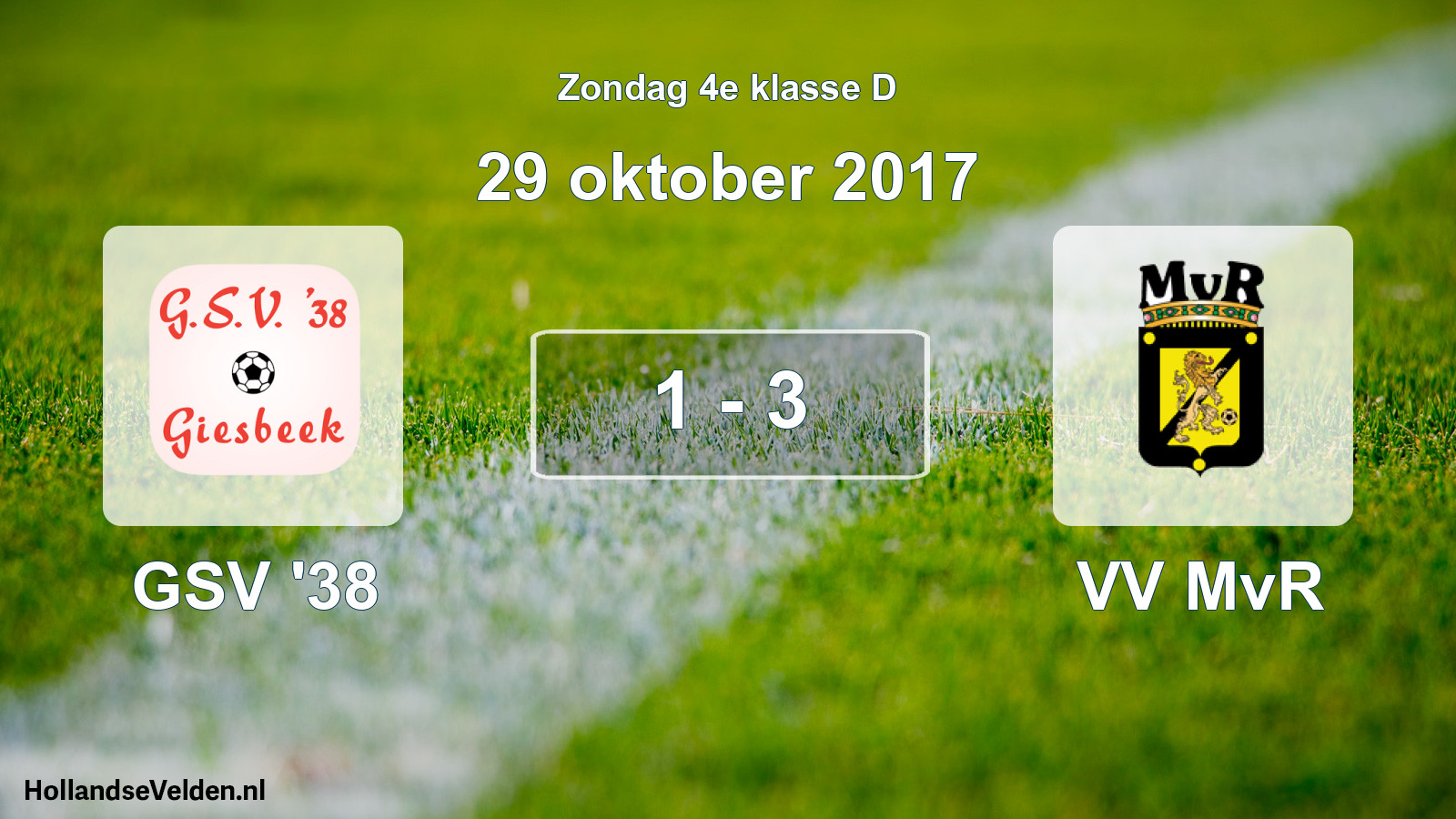 Total number of matches played: GSV '38 - VV MvR 1 - 3 (29 October 2017)
