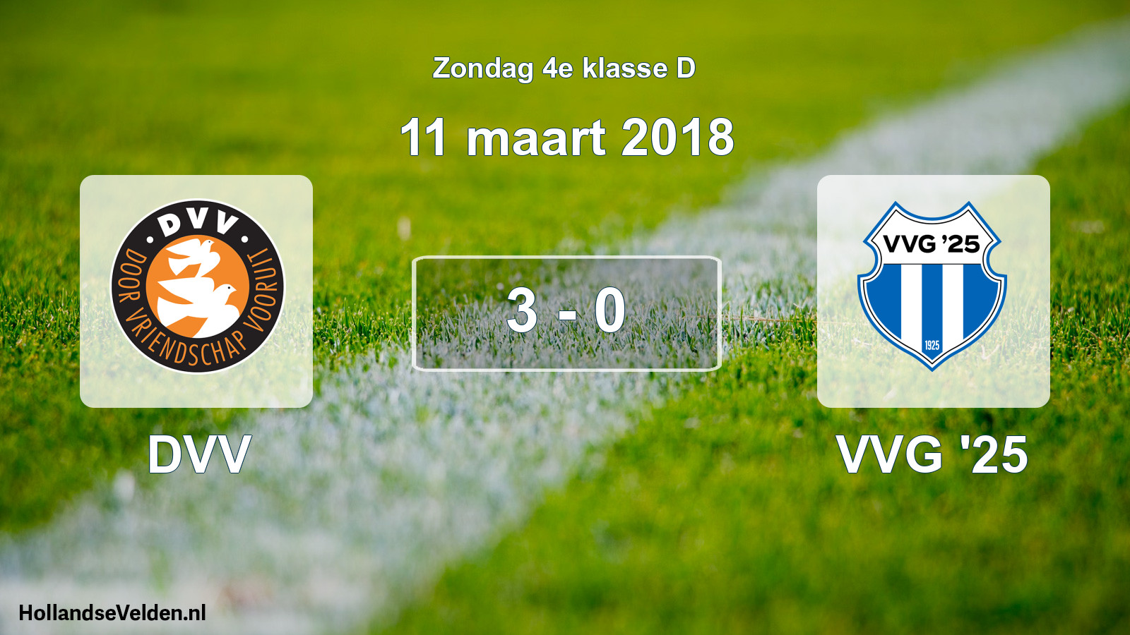 Total number of matches played: DVV - VVG '25 3 - 0 (11 March 2018)