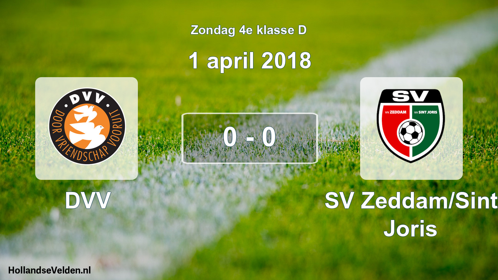 Total number of matches played: DVV - SV Zeddam/Sint Joris 0 - 0 (1 April 2018)