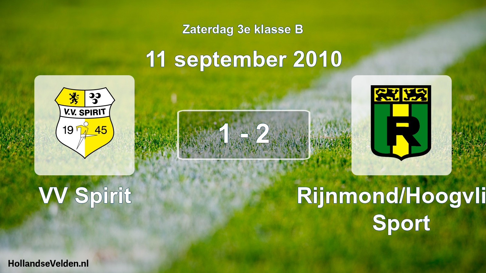 Total number of matches played: VV Spirit - Rijnmond/Hoogvliet Sport 1 - 2 (11 September 2010)