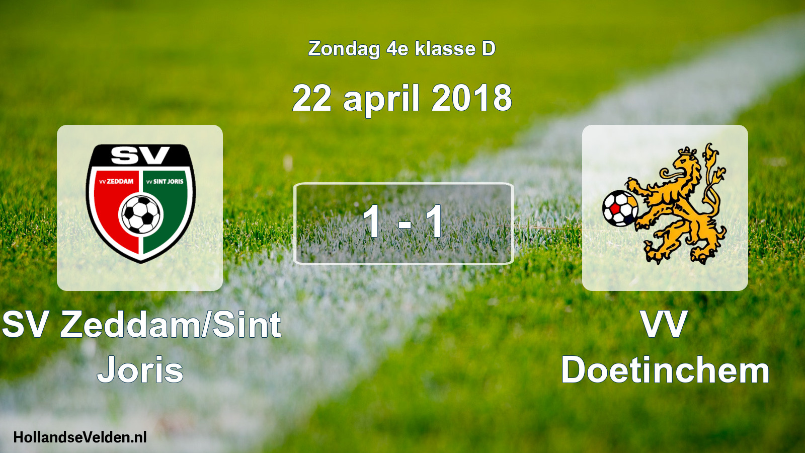 Total number of matches played: SV Zeddam/Sint Joris - VV Doetinchem 1 - 1 (22 April 2018)