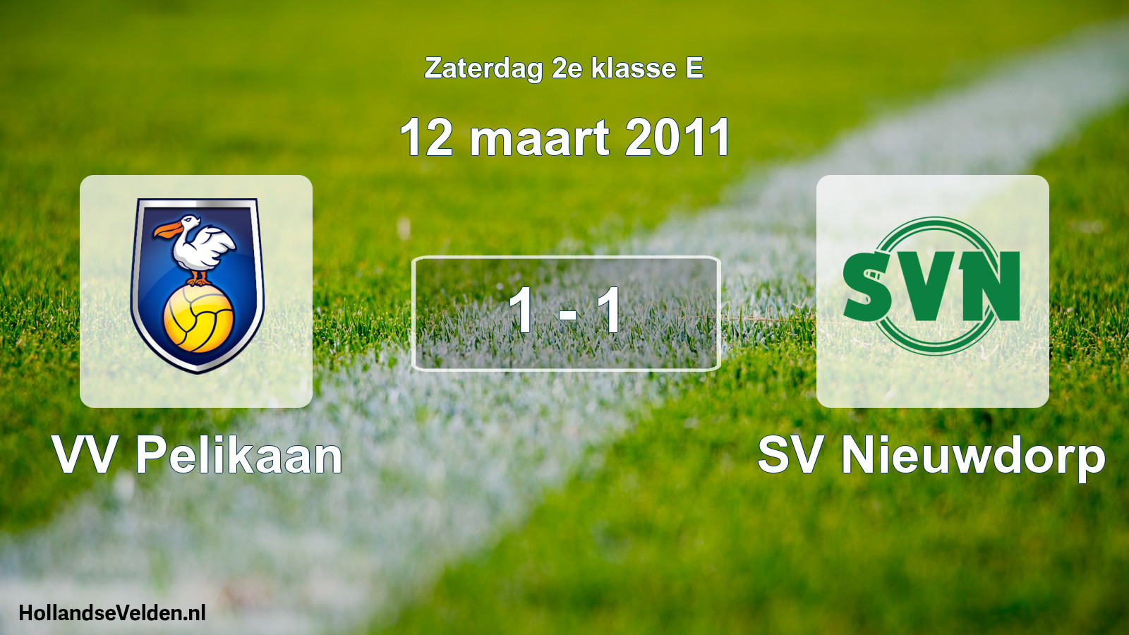 Total number of matches played: VV Pelikaan - SV Nieuwdorp 1 - 1 (12 March 2011)