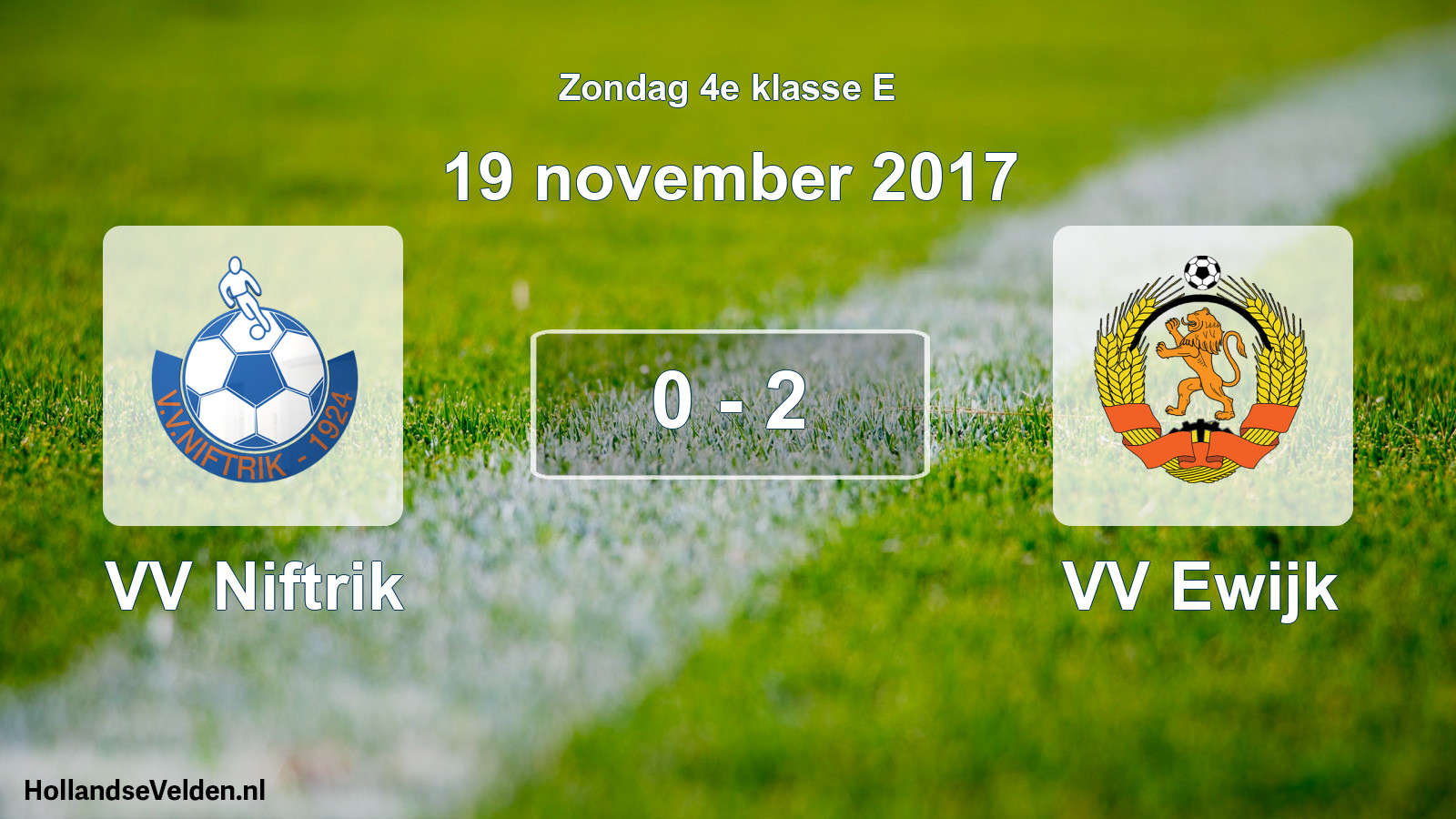 Total number of matches played: VV Niftrik - VV Ewijk 0 - 2 (19 November 2017)