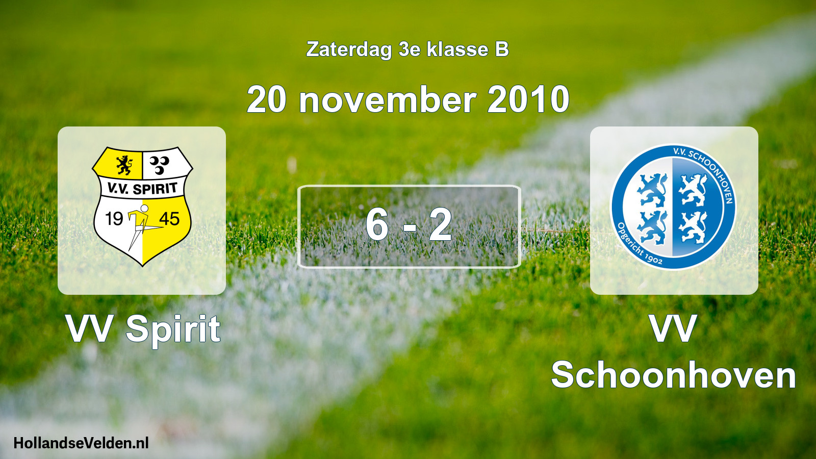 Total number of matches played: VV Spirit - VV Schoonhoven 6 - 2 (20 November 2010)