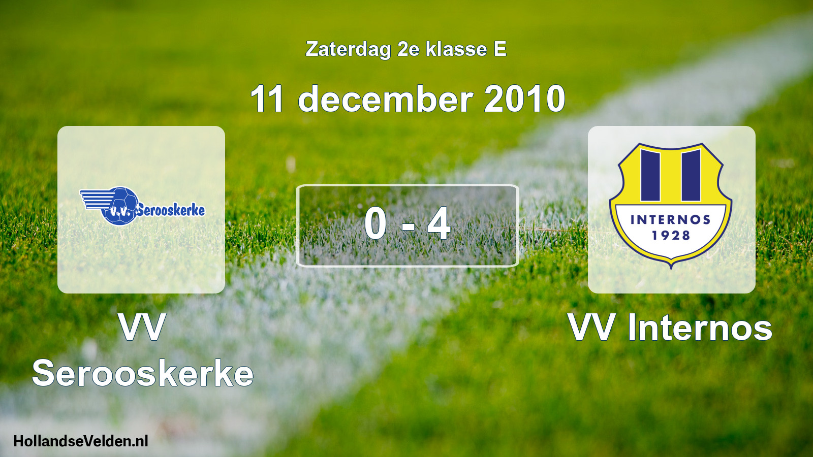 Total number of matches played: VV Serooskerke - VV Internos 0 - 4 (11 December 2010)