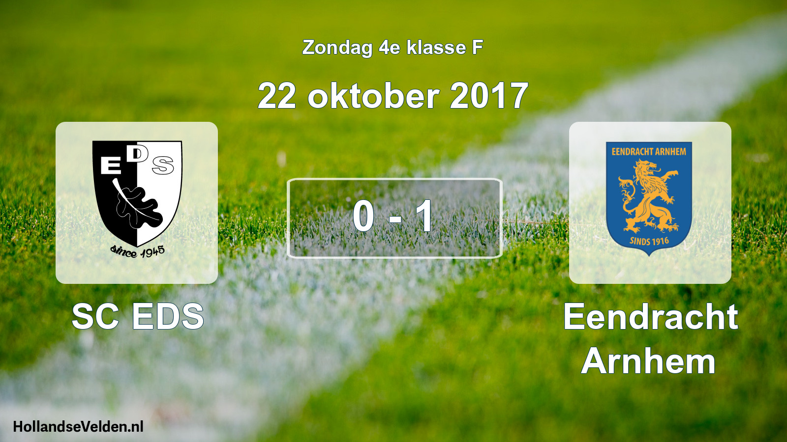 Total number of matches played: SC EDS - Eendracht Arnhem 0 - 1 (22 October 2017)
