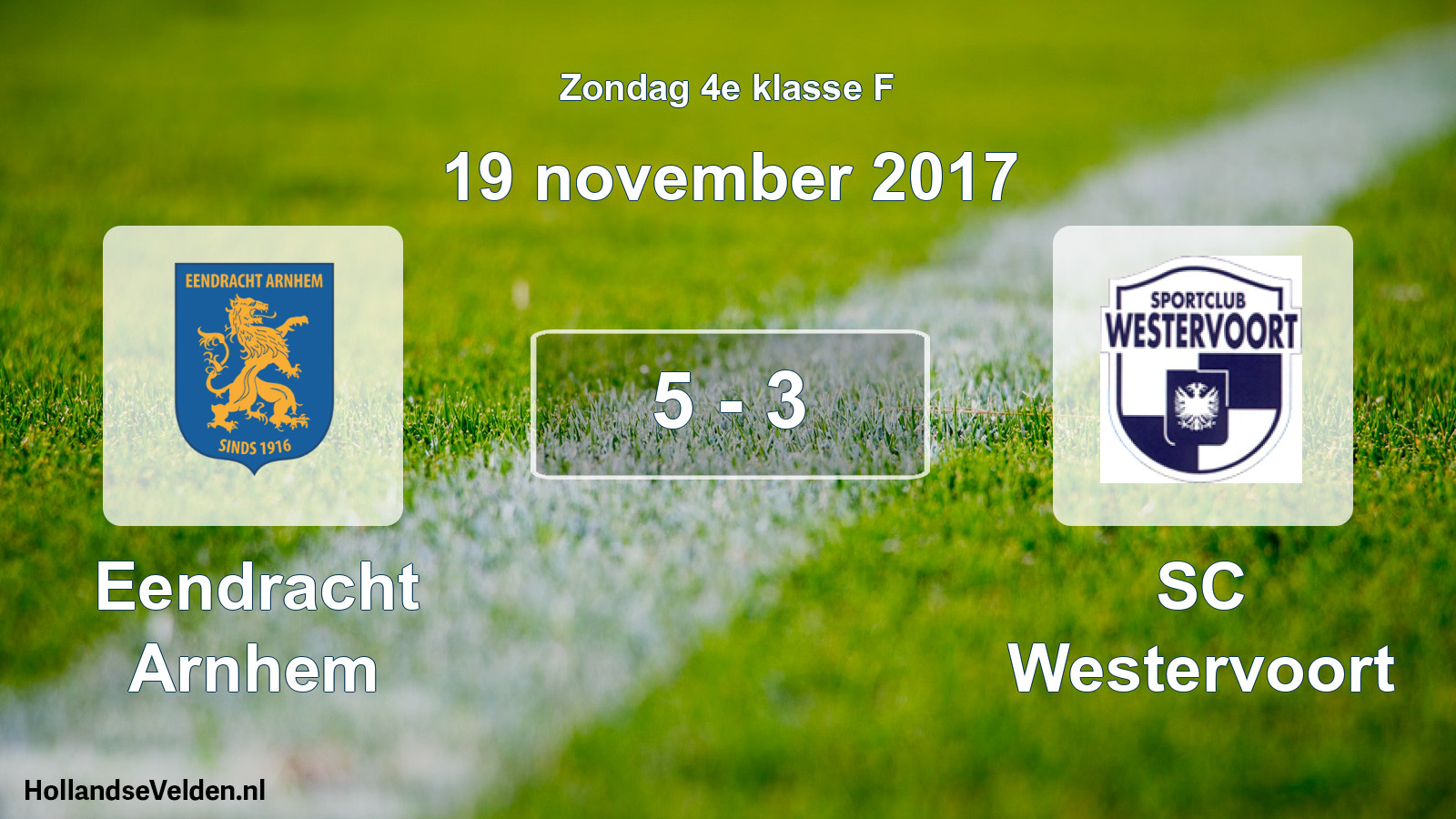 Total number of matches played: Eendracht Arnhem - SC Westervoort 5 - 3 (19 November 2017)
