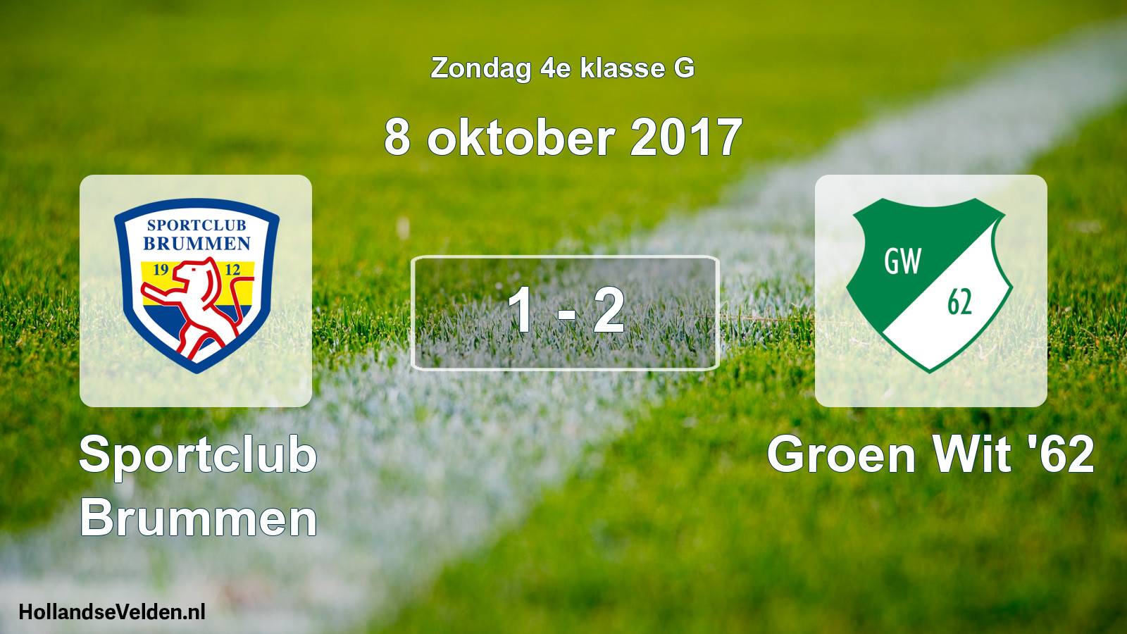 Total number of matches played: Sportclub Brummen - Groen Wit '62 1 - 2 (8 October 2017)