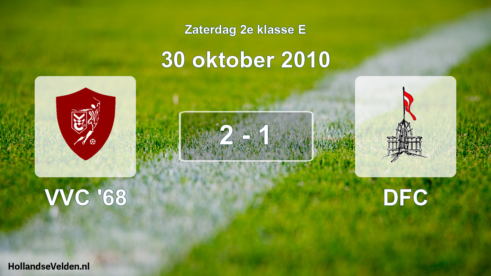 Total number of matches played: VVC '68 - DFC 2 - 1 (30 October 2010)
