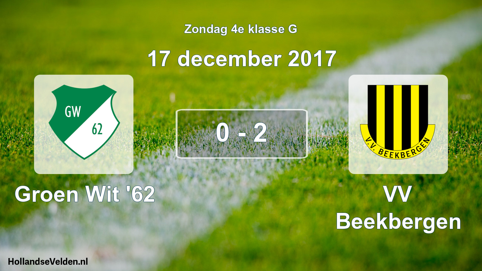 Total number of matches played: Groen Wit '62 - VV Beekbergen 0 - 2 (17 December 2017)