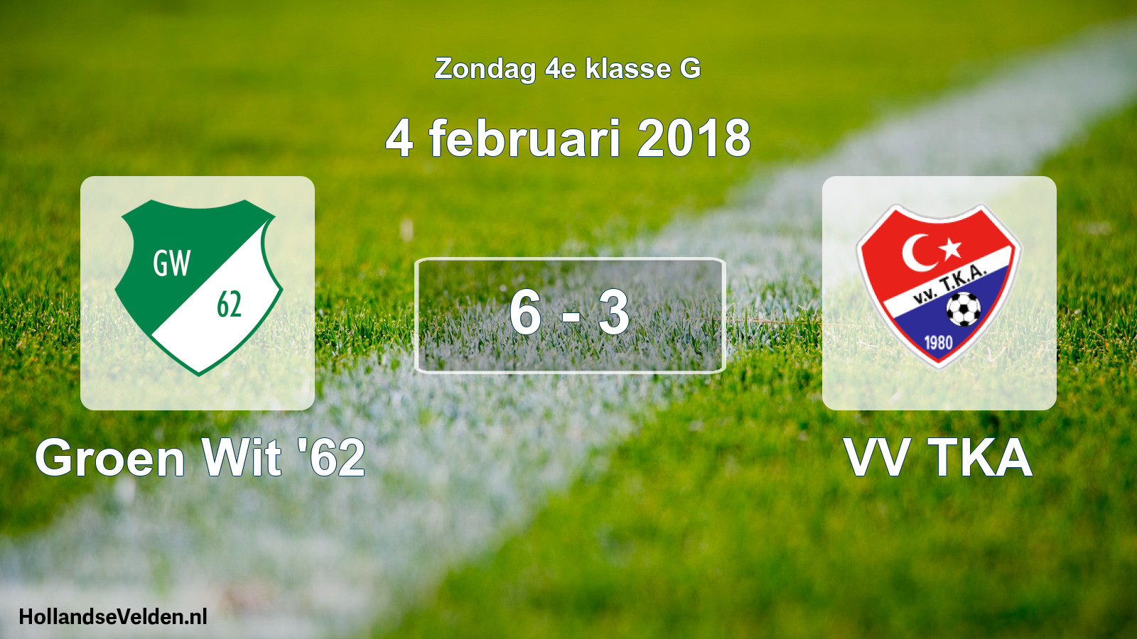Total number of matches played: Groen Wit '62 - VV TKA 6 - 3 (4 February 2018)