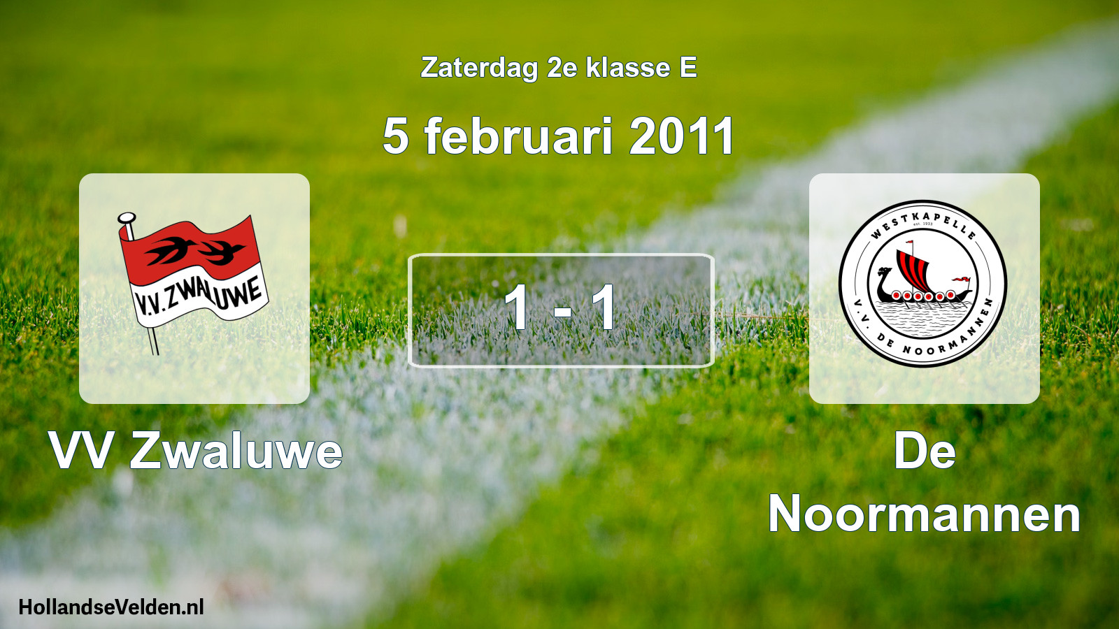 Total number of matches played: VV Zwaluwe - De Noormannen 1 - 1 (5 February 2011)