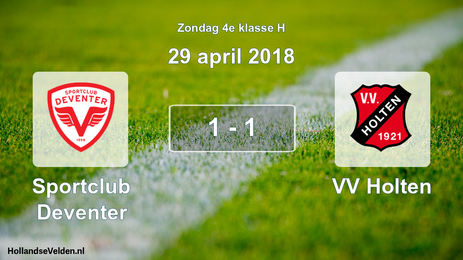 Total number of matches played: Sportclub Deventer - VV Holten 1 - 1 (29 April 2018)