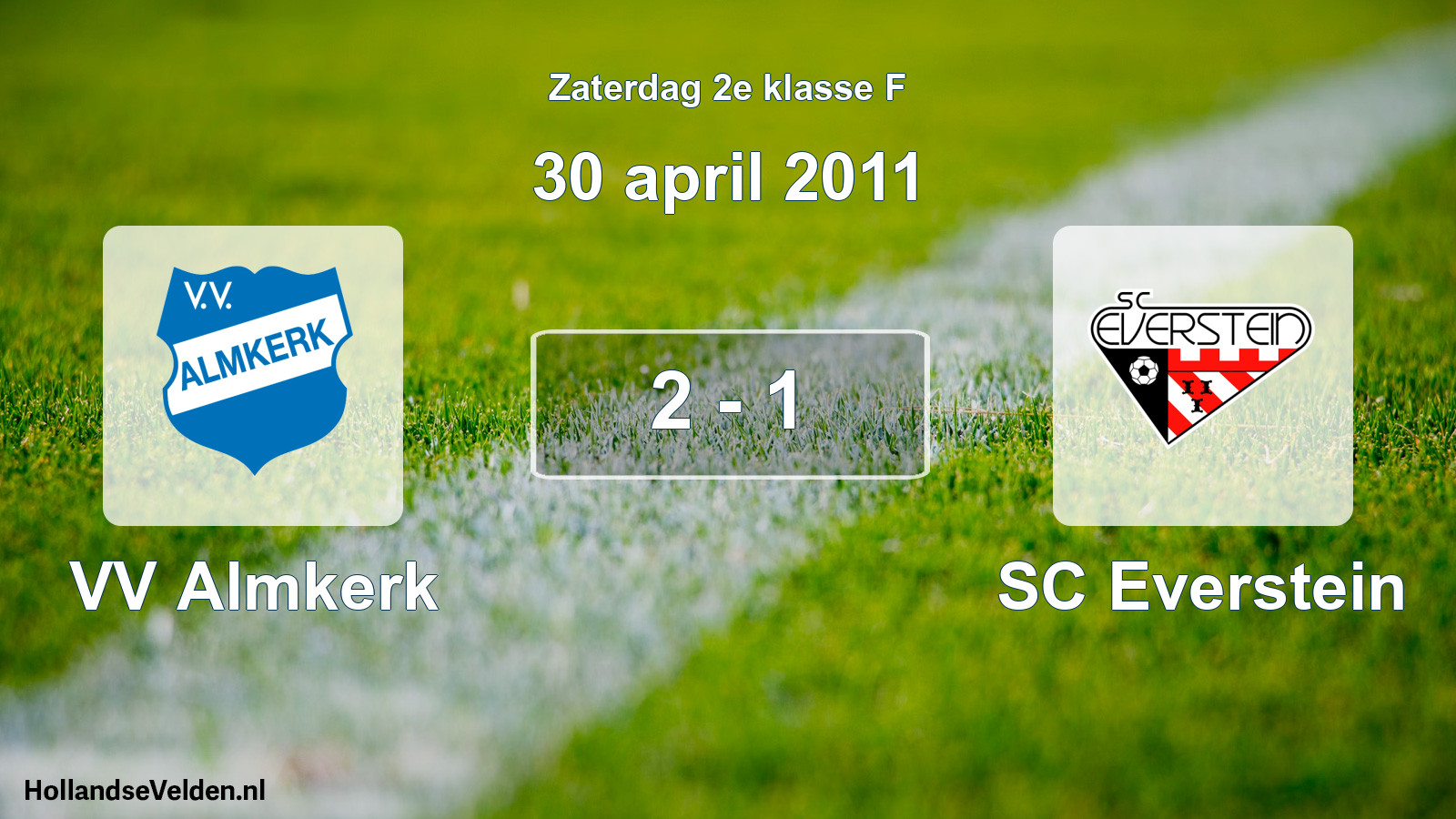 Total number of matches played: VV Almkerk - SC Everstein 2 - 1 (30 April 2011)