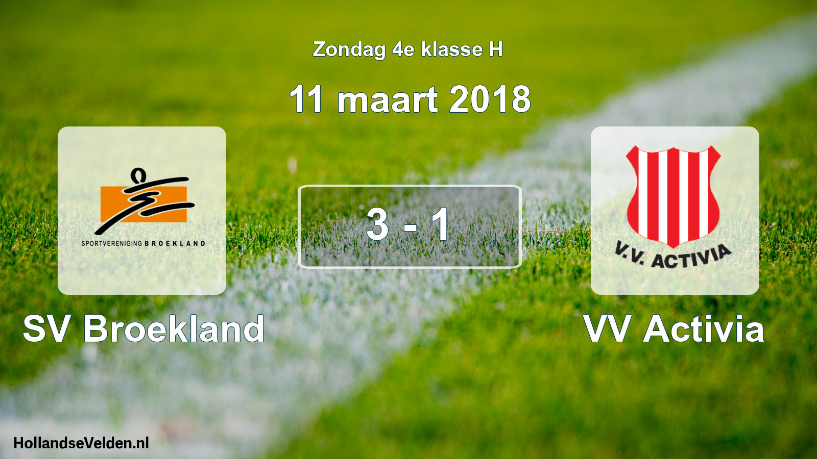 Total number of matches played: SV Broekland - VV Activia 3 - 1 (11 March 2018)