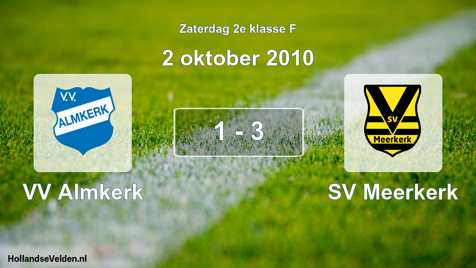 Total number of matches played: VV Almkerk - SV Meerkerk 1 - 3 (2 October 2010)