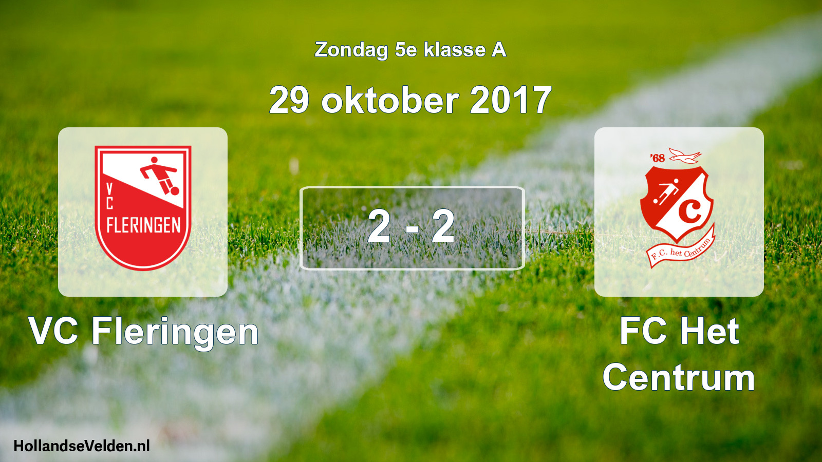Total number of matches played: VC Fleringen - FC Het Centrum 2 - 2 (29 October 2017)