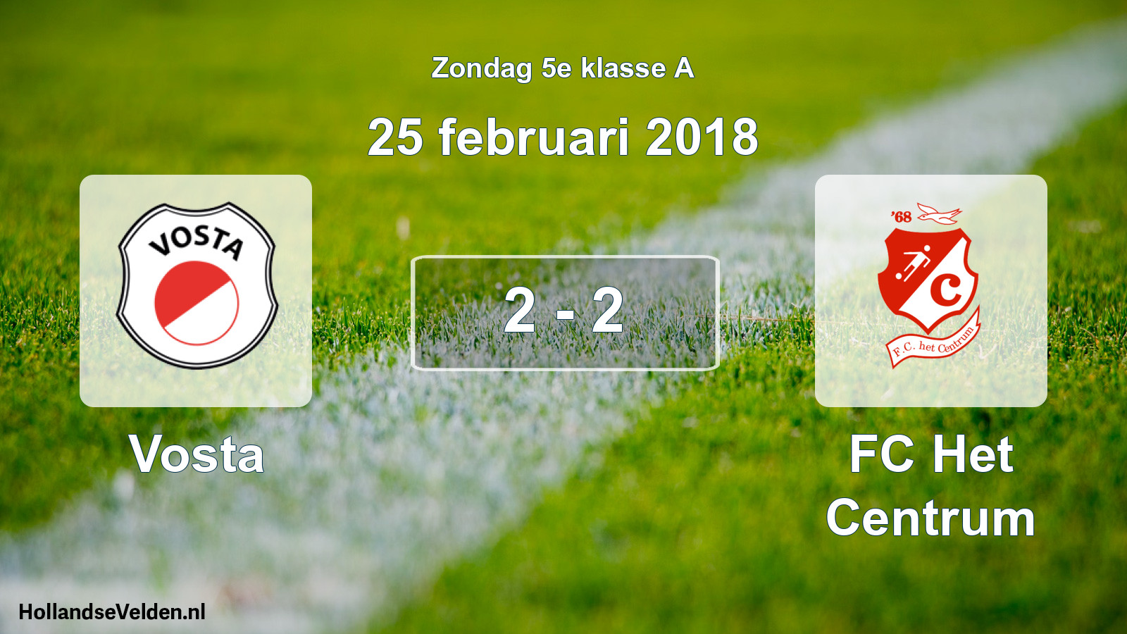 Total number of matches played: Vosta - FC Het Centrum 2 - 2 (25 February 2018)