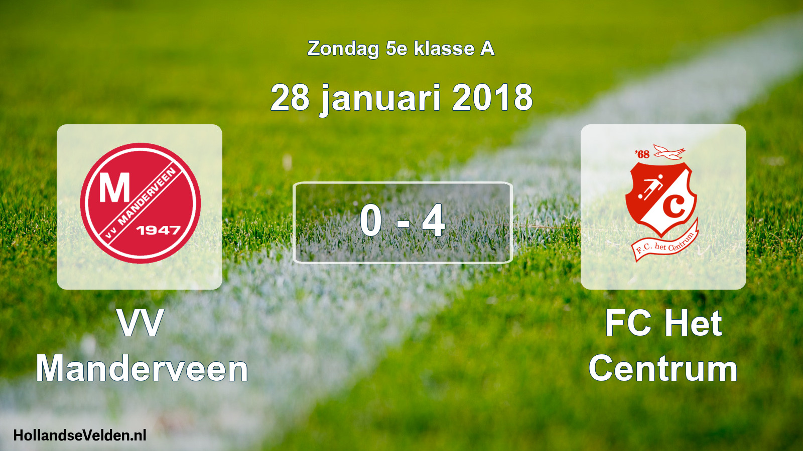 Total number of matches played: VV Manderveen - FC Het Centrum 0 - 4 (28 January 2018)