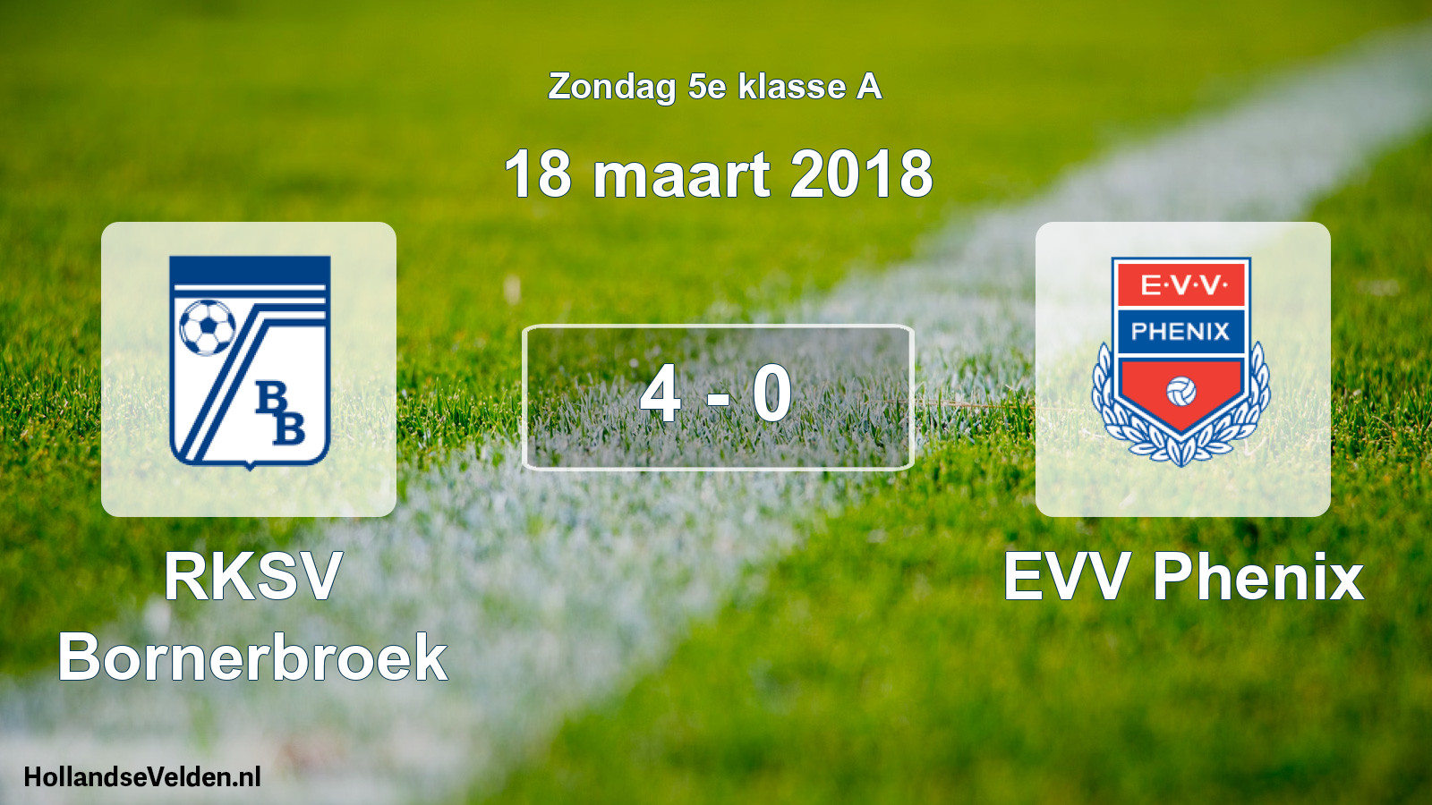 Total number of matches played: RKSV Bornerbroek - EVV Phenix 4 - 0 (18 March 2018)