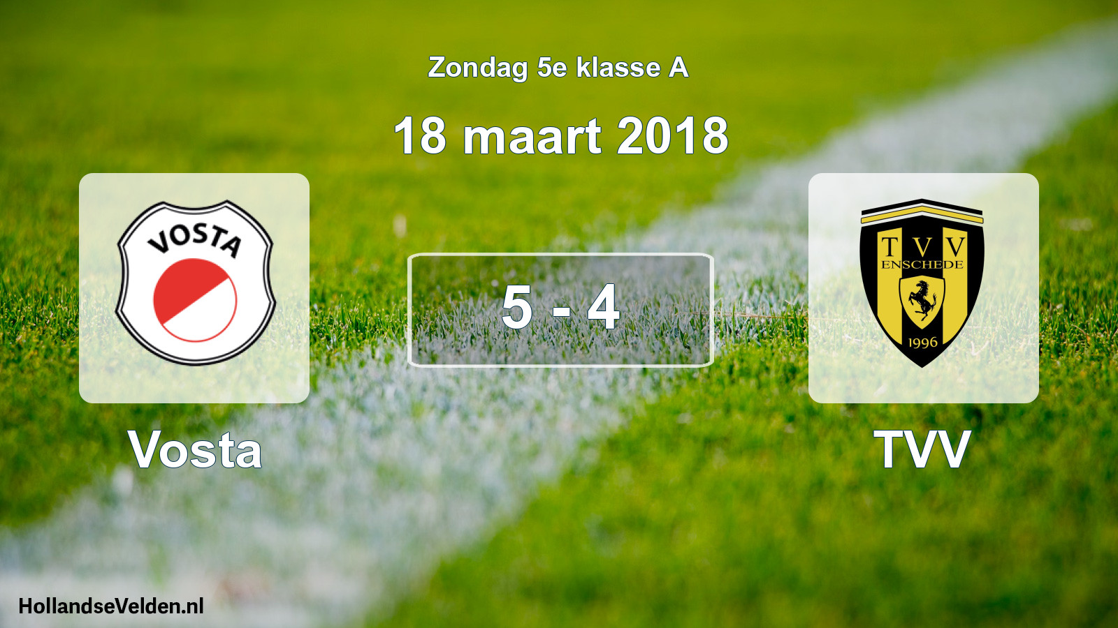 Total number of matches played: Vosta - TVV 5 - 4 (18 March 2018)