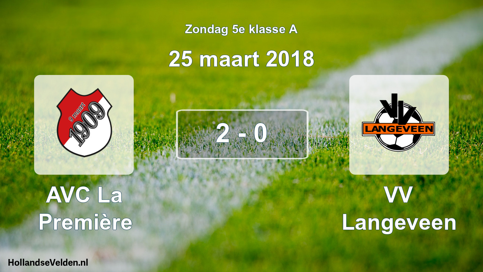 Total number of matches played: AVC La Première - VV Langeveen 2 - 0 (25 March 2018)