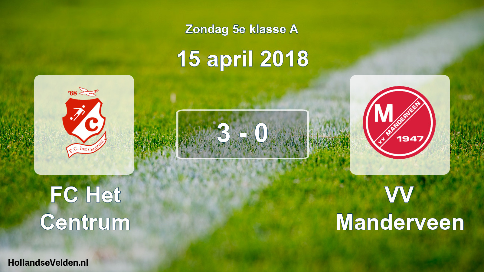 Total number of matches played: FC Het Centrum - VV Manderveen 3 - 0 (15 April 2018)