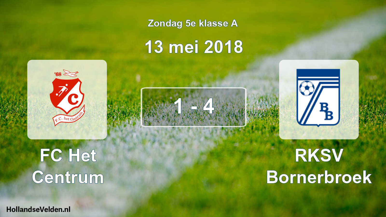 Total number of matches played: FC Het Centrum - RKSV Bornerbroek 1 - 4 (13 May 2018)