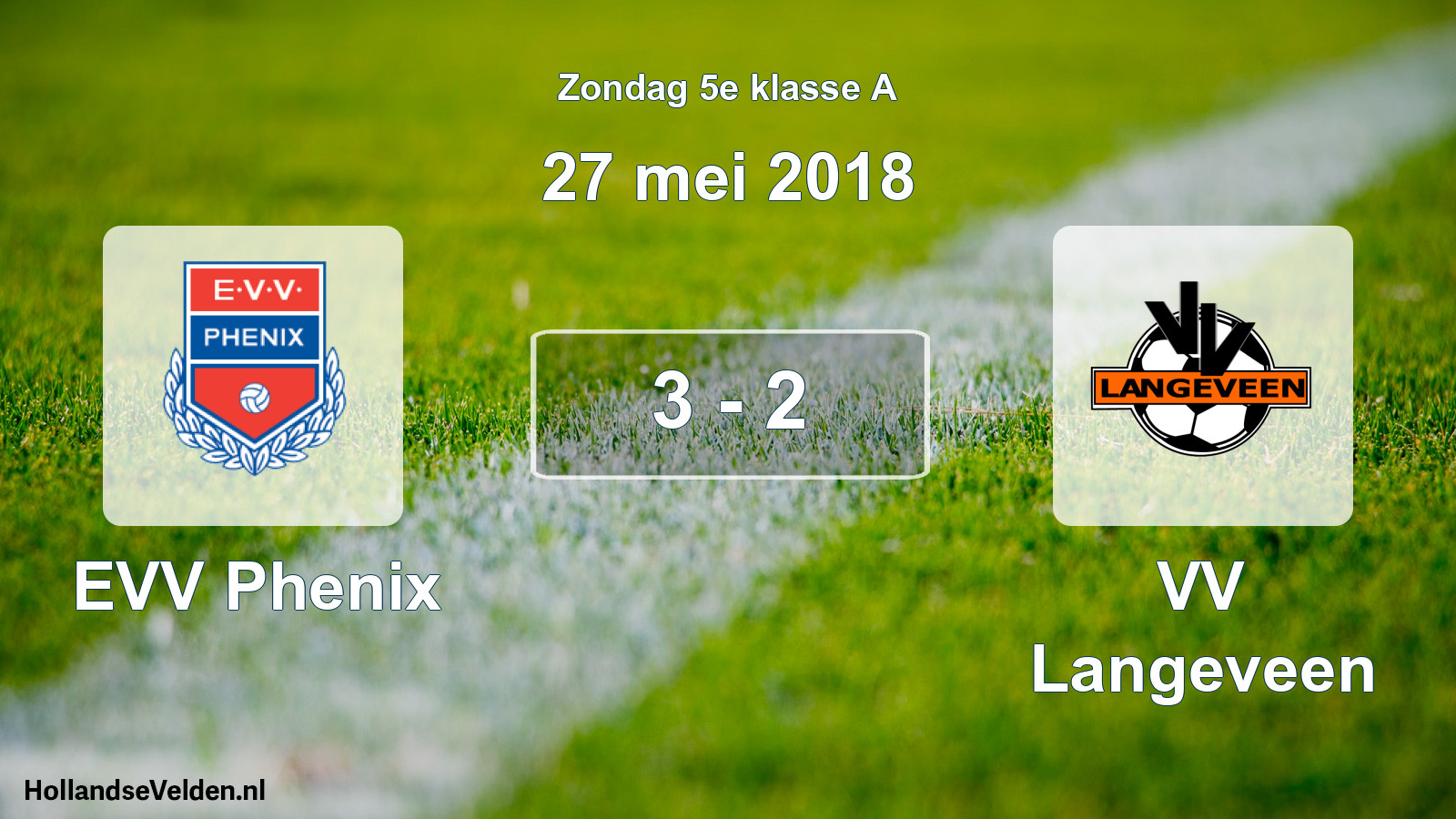 Total number of matches played: EVV Phenix - VV Langeveen 3 - 2 (27 May 2018)