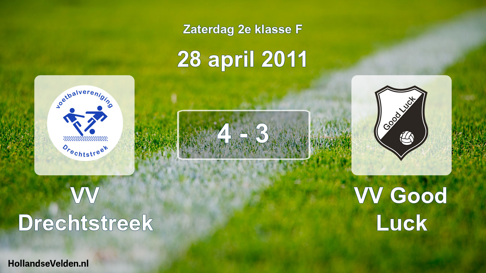 Total number of matches played: VV Drechtstreek - VV Good Luck 4 - 3 (28 April 2011)