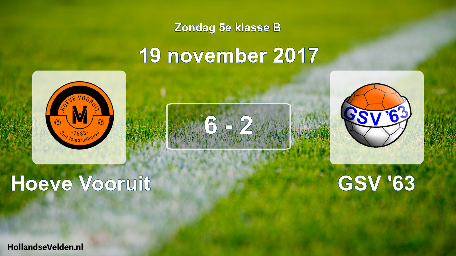 Total number of matches played: Hoeve Vooruit - GSV '63 6 - 2 (19 November 2017)