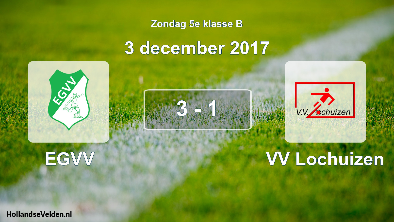 Total number of matches played: EGVV - VV Lochuizen 3 - 1 (3 December 2017)