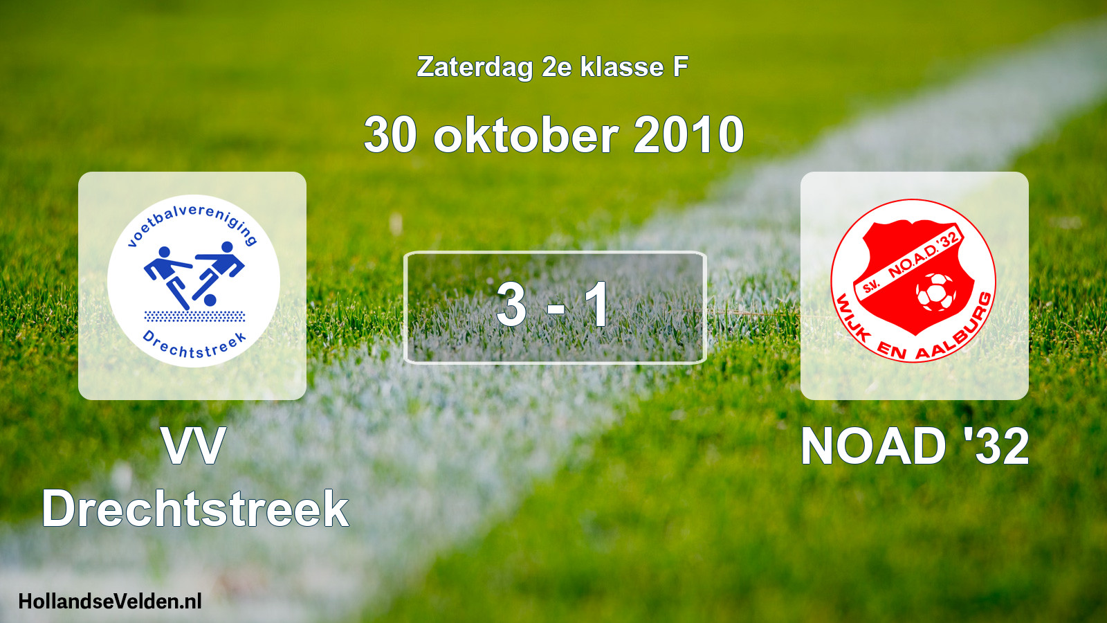 Total number of matches played: VV Drechtstreek - NOAD '32 3 - 1 (30 October 2010)